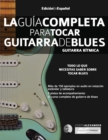 La gui&#769;a completa para tocar guitarra de blues Libro 1 : Guitarra ri&#769;tmica - Book