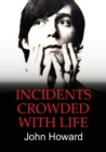 Incidents Crowded with Life - Book