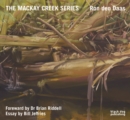 Mackay Creek Series: Paintings by Ron den Daas - Book