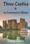 Three Castles and an Ironmaster's House - Book