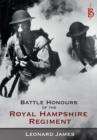 The Battle Honours of the Royal Hampshire Regiment - Book