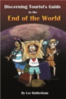 The Discerning Tourist's Guide to the End of the World - Book