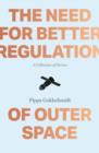 Need for Better Regulation of Outer Space - Book