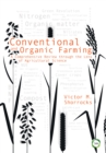Conventional and Organic Farming: A Comprehensive Review through the Lens of Agricultural Science - Book