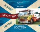 Bonnie Scottish Trucks : A Celebration of Scottish Style - Book