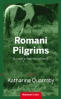 Romani Pilgrims : Europe's new moral force - eBook