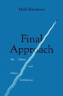 Final Approach : My Father and Other Turbulence - eBook
