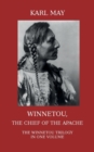 Winnetou, the Chief of the Apache. The Full Winnetou Trilogy in One Volume - Book