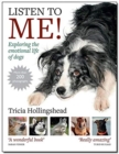 Listen To Me! : Exploring the emotional life of dogs - Book