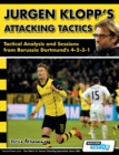 Jurgen Klopp's Attacking Tactics - Tactical Analysis and Sessions from Borussia Dortmund's 4-2-3-1 - Book