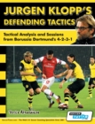 Jurgen Klopp's Defending Tactics - Tactical Analysis and Sessions from Borussia Dortmund's 4-2-3-1 - Book