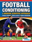Football Conditioning a Modern Scientific Approach : Fitness Training - Speed & Agility - Injury Prevention - Book