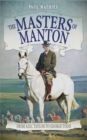 The Masters of Manton : From Alec Taylor to George Todd - Book