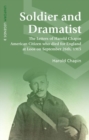 Soldier and Dramatist : The Letters of Harold Chapin American Citizen Who Died for England at Loos on September 26th, 1915 - Book