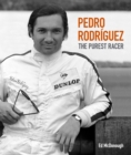 Pedro Rodriguez : The Purest Racer - Book