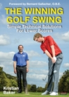 The Winning Golf Swing : Simple Technical Solutions for Lower Scores - Book