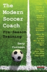 The Modern Soccer Coach : Pre-Season Training - Book