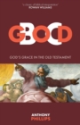 God B.C. : God's Grace in the Old Testament - Book