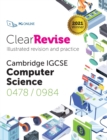 ClearRevise Cambridge IGCSE Computer Science 0478/0984 - Book