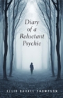 Diary of a Reluctant Psychic - eBook