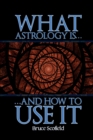 What Astrology is and How To Use it - Book