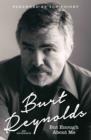 Burt Reynolds - But Enough About Me - Book