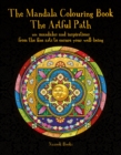 Mandala Colouring Book, The : The Artful Path: 101 mandalas and inspirations from the fine arts to ensure your well-being - Book