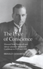 The Price Of Conscience : Howard Noel Nankivell and Labour Unrest in the British Caribbean in 1937 and 1938 - Book