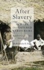 After Slavery: Indian Indentured Labourers British Guiana, 1838 To 1917 - Book