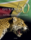 Guyana at 50: Reflection, Celebration and Inspiration - Book