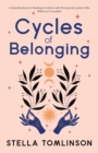 Cycles of Belonging : Honouring ourselves through the sacred cycles of life - Book