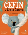 Cefin y Coala Carcus / The Koala Who Could - Book