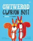 Gwiwerod Gwirion Bost / Squirrels Who Squabbled, The - Book