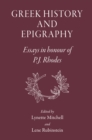 Greek History and Epigraphy : Essays in honour of P.J. Rhodes - eBook