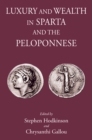 Luxury and Wealth in Sparta and the Peloponnese - eBook
