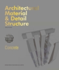 Architectural Material & Detail Structure: Concrete - Book
