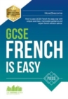 GCSE French is Easy: Pass Your GCSE French the Easy Way with This Unique Curriculum Guide - Book