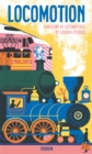 Locomotion : A History of Locomotives - Book