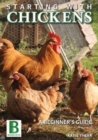 Starting with Chickens : A Beginner's Guide - Book