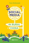 Social Media in Rural China : Social Networks and Moral Frameworks - Book