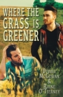 Where the Grass Is Greener - Book