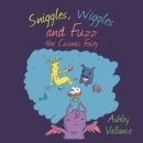 Sniggles, Wiggles and Fuzz the Cosmic Fairy - Book
