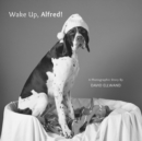 Wake Up, Alfred! : A Photographic Story - Book