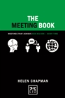 Meeting Book : Meetings That Achieve and Deliver-Every Time - Book