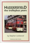 Huddersfield, the Trolleybus Years - Book