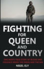 Fighting for Queen and Country : One Man's True Story of Blood and Violence in the Paras and the SAS - Book