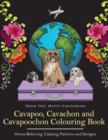 Cavapoo, Cavachon and Cavapoochon Colouring Book : Fun Cavapoo, Cavachon and Cavapoochon Coloring Book for Adults and Kids 10+ - Book