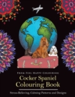 Cocker Spaniel Colouring Book : Fun Cocker Spaniel Colouring Book for Adults and Kids 10+ - Book