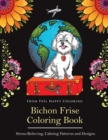 Bichon Frise Coloring Book : Fun Bichon Frise Coloring Book for Adults and Kids 10+ - Book