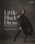 Little Black Dress : A Radical Fashion - Book